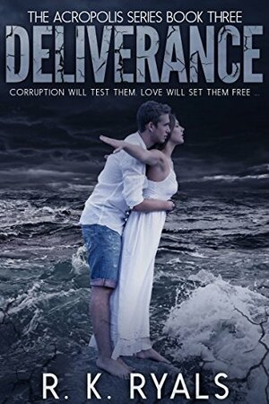 Deliverance by R.K. Ryals