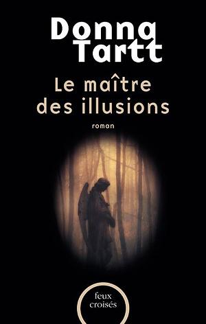 Le Maître des illusions by Donna Tartt