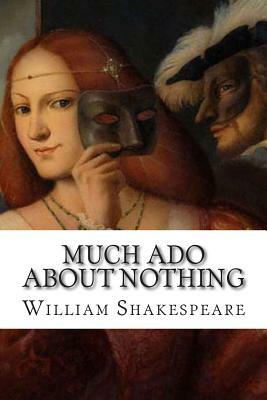 Much Ado about Nothing by William Shakespeare