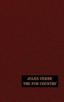 The Fur Country by Jules Verne