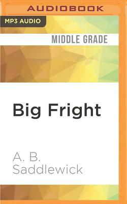 Big Fright by A. B. Saddlewick