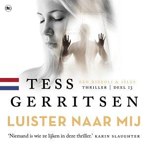 Luister naar mij by Tess Gerritsen