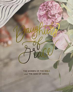 Daughters of Grace Study by Kristin Schmucker