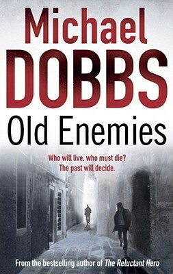 Old Enemies by Michael Dobbs