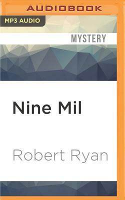 Nine Mil by Robert Ryan