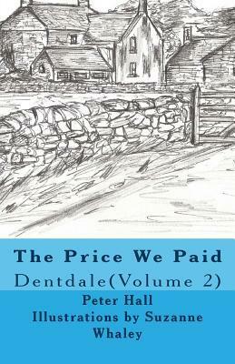 The Price We Paid by Peter John Hall, Suzanne Whaley