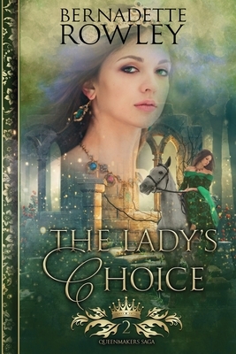 The Lady's Choice by Bernadette Rowley