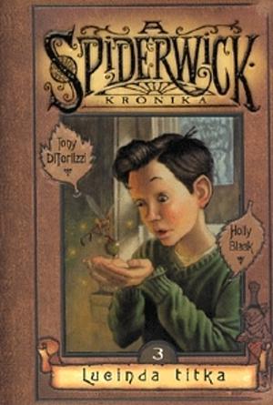 Lucinda titka by Holly Black, Tony DiTerlizzi