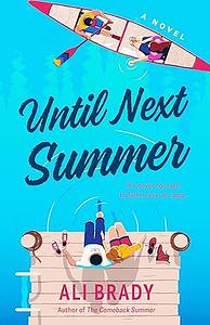 Until Next Summer by Ali Brady