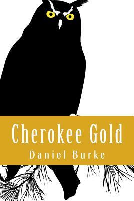 Cherokee Gold by Daniel Burke