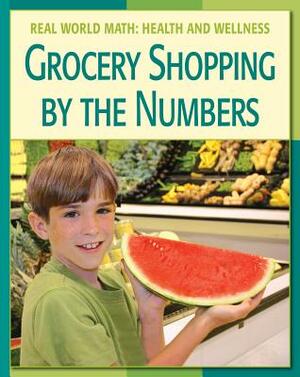 Grocery Shopping by the Numbers by Cecilia Minden