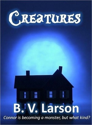 Creatures by B.V. Larson