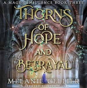 Thorns of Hope and Betrayal by Melanie Cellier