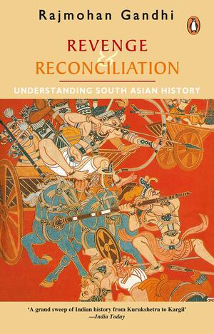 Revenge and Reconciliation by Rajmohan Gandhi