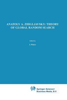 Theory of Global Random Search by Anatoly A. Zhigljavsky