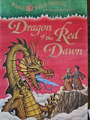 Dragon Of The Red Dawn by Mary Pope Osborne