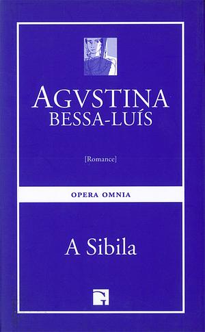 A Sibila by Agustina Bessa-Luís