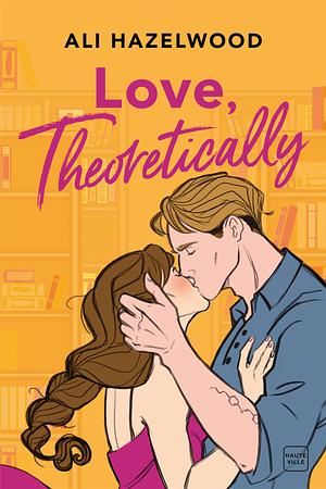 Love, Theoretically by Ali Hazelwood