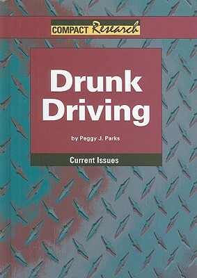 Drunk Driving by Peggy J. Parks