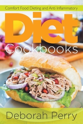 Diet Cookbooks: Comfort Food Dieting and Anti Inflammatory by Long Linda, Deborah Perry