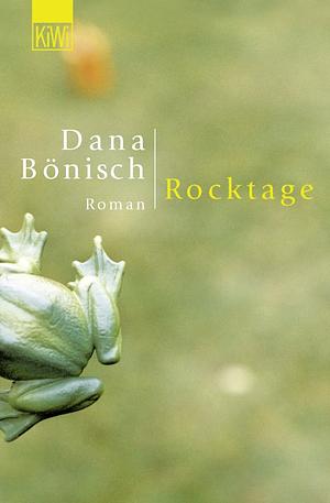 Rocktage: Roman by Dana Bönisch