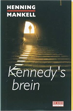 Kennedy's brein by Henning Mankell