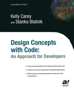 Design Concepts with Code: An Approach for Developers by Stanko Blatnik, Kelly Carey