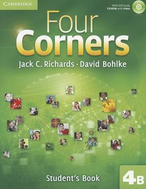 Four Corners Student's Book 4B [With CDROM] by David Bohlke, Jack C. Richards