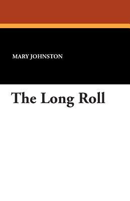 The Long Roll by Mary Johnston