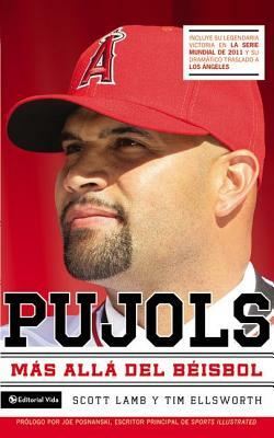 Pujols: Más Allá del Béisbol by Tim Ellsworth, Scott Lamb