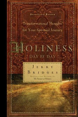 Holiness Day by Day: Transformational Thoughts for Your Spiritual Journey by Jerry Bridges