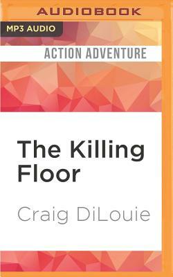 The Killing Floor by Craig DiLouie
