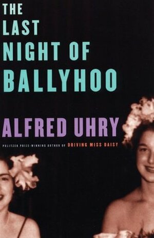 The Last Night of Ballyhoo by Alfred Uhry