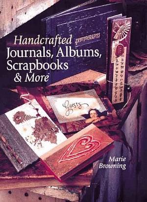 Handcrafted Journals, Albums, Scrapbooks &amp; More by Marie Browning