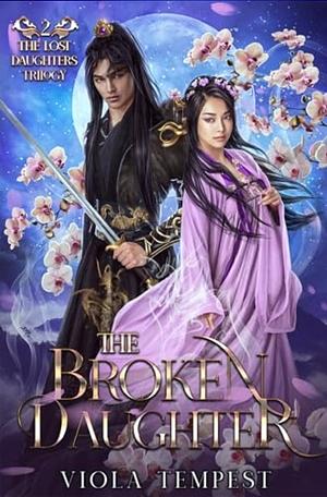 The Broken Daughter by Viola Tempest