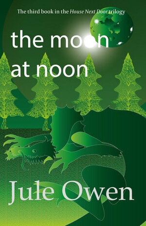 The Moon at Noon by Jule Owen