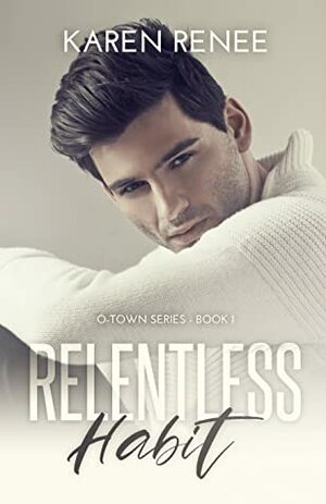 Relentless Habit by Karen Renee