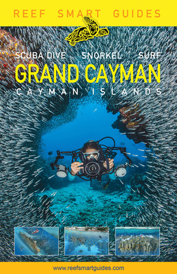 Reef Smart Guides Grand Cayman: (best Diving Spots) by Otto Wagner, Ian Popple, Peter McDougall