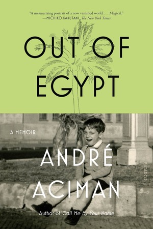 Out of Egypt by André Aciman