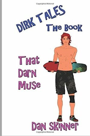 Dirk Tales, The Book by Dan Skinner