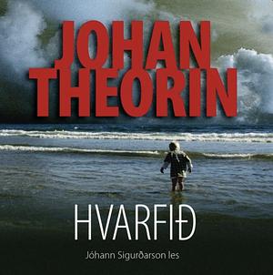 Hvarfið by Johan Theorin