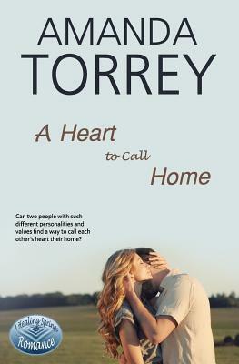 A Heart to Call Home by Amanda Torrey