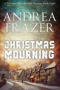 Christmas Mourning by Andrea Frazer