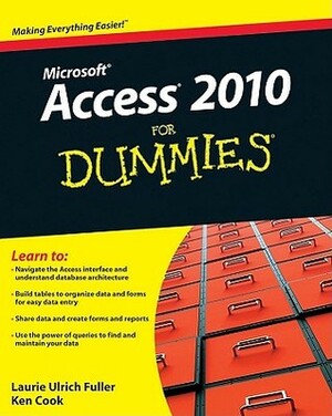 Access 2010 For Dummies by Laurie Ulrich-Fuller, Ken Cook