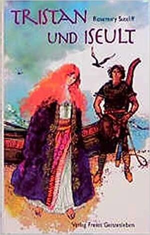 Tristan und Iseult by Rosemary Sutcliff