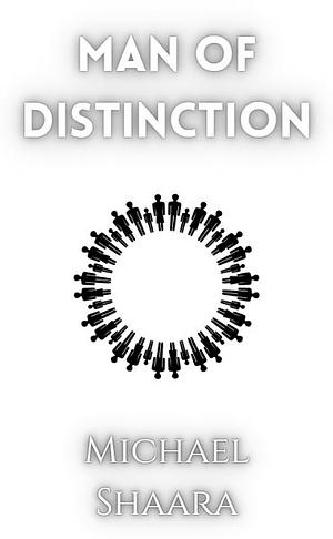 Man of Distinction by Michael Shaara