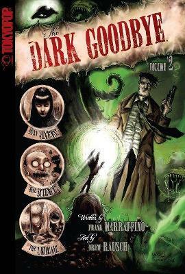 The Dark Goodbye, Vol. 2 by Frank Marraffino