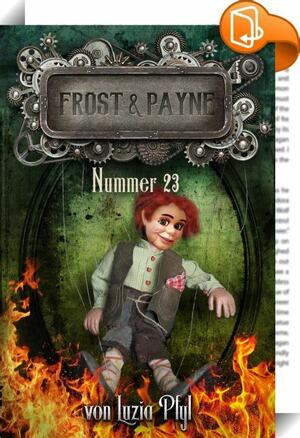 Frost & Payne - Band 8: Nummer 23 by Luzia Pfyl