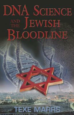 DNA Science and the Jewish Bloodline by Texe Marrs