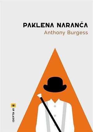 Paklena naranča by Anthony Burgess